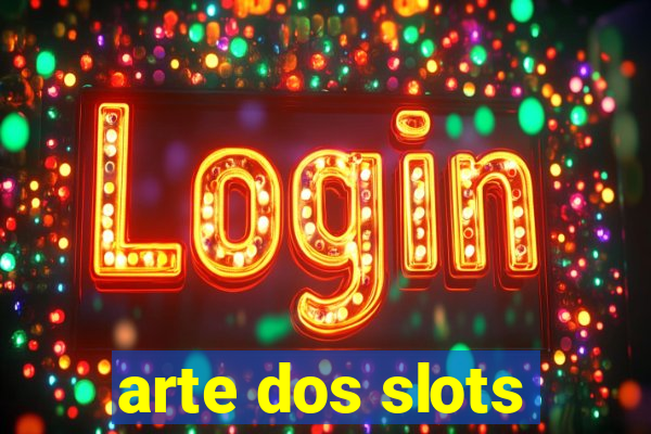 arte dos slots